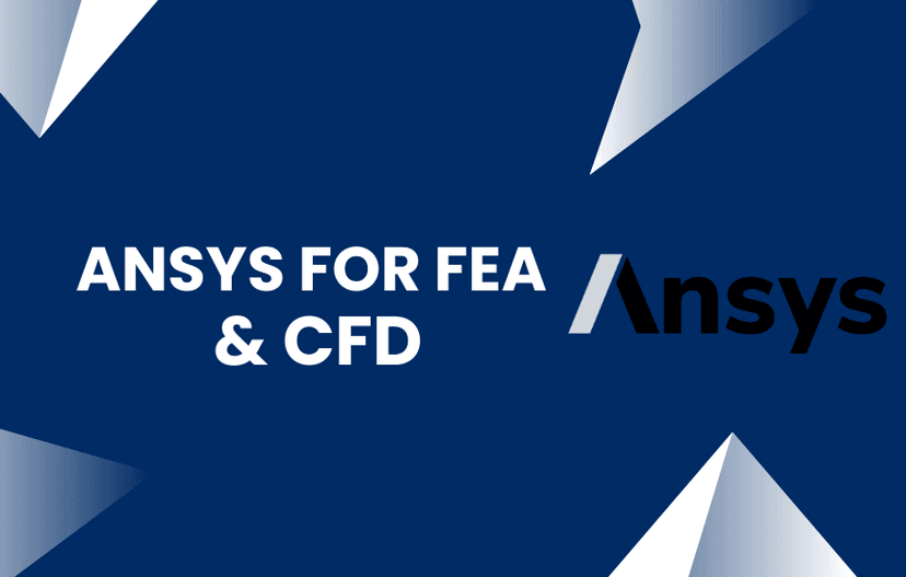ANSYS for FEA & CFD