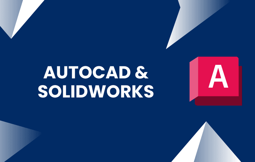 AutoCAD & SolidWorks